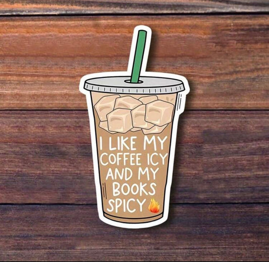 “Coffee Icy, Books Spicy” Sticker