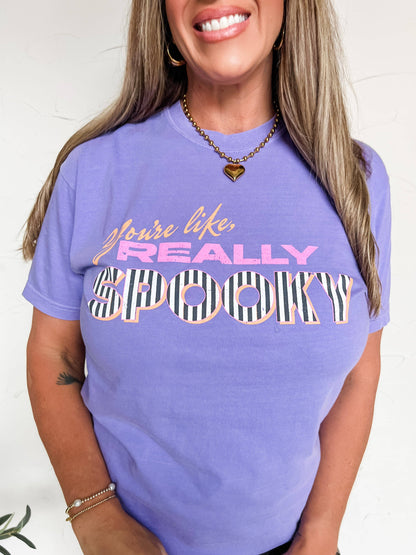 You're Like Really Spooky Tee